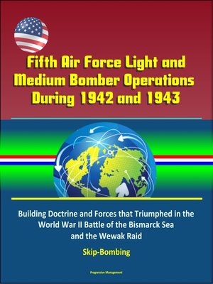 cover image of Fifth Air Force Light and Medium Bomber Operations During 1942 and 1943